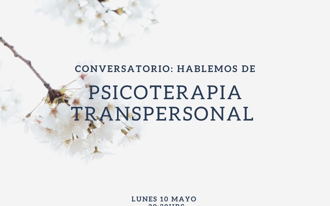 Conversatorio “Hablemos de psicoterapia transpersonal”
